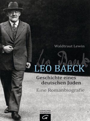 cover image of Leo Baeck - Geschichte eines deutschen Juden